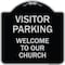 Signmission Visitor Parking Welcome to Our Church Heavy-Gauge Aluminum Sign, 18" x 18", BS-1818-22723 A-DES-BS-1818-22723 - alternate 1